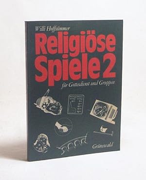 Bild des Verkufers fr Religise Spiele fr Gottesdienst und Gruppen : Band 2 / Willi Hoffsmmer zum Verkauf von Versandantiquariat Buchegger