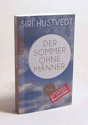 Imagen del vendedor de Der Sommer ohne Mnner : Roman / Siri Hustvedt. Aus dem Engl. von Uli Aumller a la venta por Versandantiquariat Buchegger