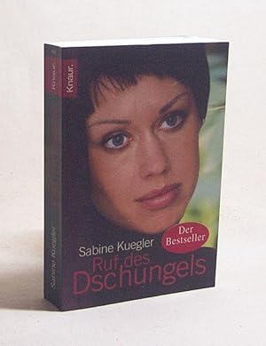 Seller image for Ruf des Dschungels / Sabine Kuegler. Aus dem Engl. von Angela Troni for sale by Versandantiquariat Buchegger