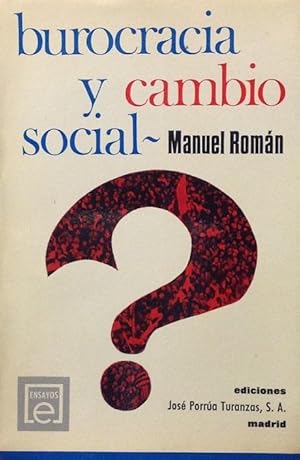 Imagen del vendedor de Burocracia y cambio social: ensayo sobre las relacones entre las formas organizacionales y la presion del cambio. a la venta por Girol Books Inc.