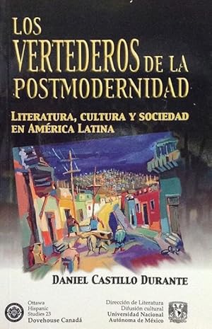 Imagen del vendedor de Los vertederos de la postmodernidad: literatura, cultura y sociedad en Amrica Latina. a la venta por Girol Books Inc.