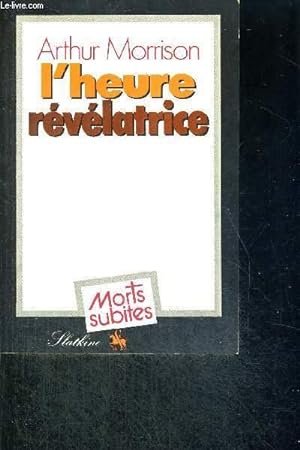 Image du vendeur pour L'HEURE REVELATRICE - MARTIN HEWITT, DETECTIVE mis en vente par Le-Livre