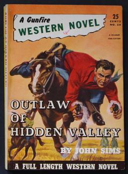 A GUNFIRE WESTERN NOVEL ( 1949; #34 ; -- Pulp Digest Magazine ) - OUTLAW OF HIDDEN VALLEY By John...