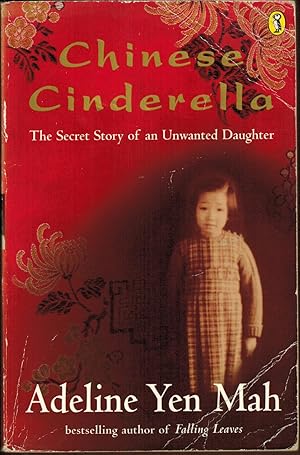 Chinese Cinderella: The Secret Story of an Unwanted Daughter