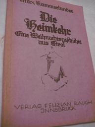 Seller image for Die Heimkehr Eine Weihnachtsgeschichte aus Tirol for sale by Alte Bcherwelt