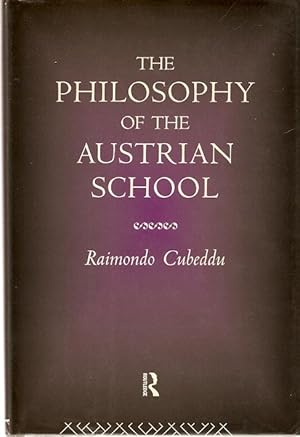 Seller image for The Philosophy of the Austrian School. Translated by Rachel M. Costa, ne Barritt. for sale by City Basement Books