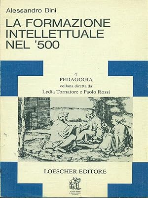 Bild des Verkufers fr La formazione intellettuale nel '500 zum Verkauf von Librodifaccia