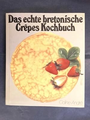 Das echte bretonische Crepes-Kochbuch