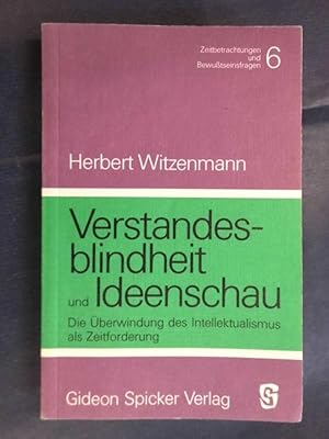 Bild des Verkufers fr Verstandesblindheit und Ideenschau zum Verkauf von Buchantiquariat Uwe Sticht, Einzelunter.