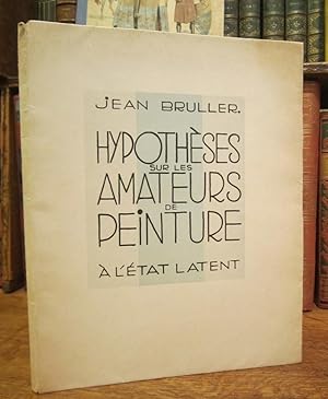 Hypothèses sur les amateurs de peinture à l'état latent, un postulat et 16 lithographies en corol...