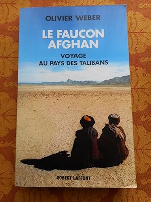 Seller image for Le faucon afghan - Voyage au pays des talibans for sale by Frederic Delbos