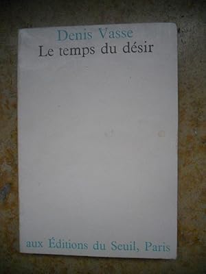 Seller image for Le temps du desir - Essai sur le temps et la parole for sale by Frederic Delbos