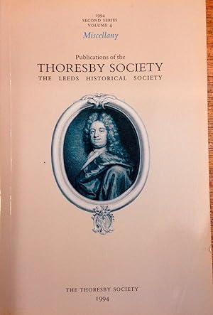 Miscellany. The Publications of the Thoresby Society. Second Series. Vol. 4