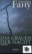 Seller image for Das Grauen der Nacht : Roman. Aus dem Amerikan. von Andrea Fischer for sale by Kirjat Literatur- & Dienstleistungsgesellschaft mbH