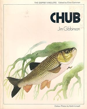 Bild des Verkufers fr CHUB. By Jim Gibbinson. Colour plates by Keith Linsell. The Osprey Anglers Series. zum Verkauf von Coch-y-Bonddu Books Ltd