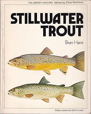 Image du vendeur pour STILLWATER TROUT. By Brian Harris. (The Osprey Anglers Series). mis en vente par Coch-y-Bonddu Books Ltd