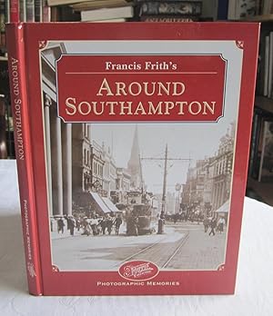 Immagine del venditore per Francis Frith's Around Southampton (Photographic Memories) venduto da Dandy Lion Editions