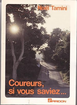 Seller image for Coureurs, si vous saviez. for sale by le livre ouvert. Isabelle Krummenacher
