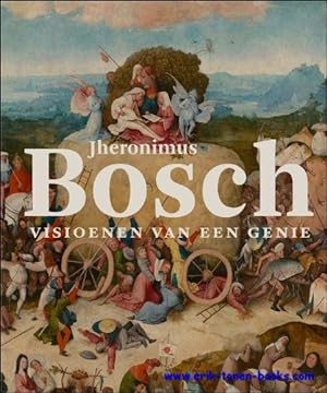 Bild des Verkufers fr Jheronimus Bosch Visioenen van een genie. zum Verkauf von BOOKSELLER  -  ERIK TONEN  BOOKS