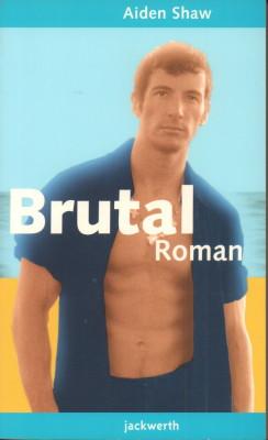 Seller image for Brutal. Roman. for sale by Antiquariat Jenischek