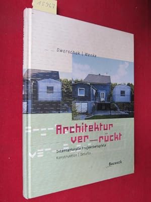 Seller image for Architektur ver-rckt : internationale Projektbeispiele, Konstruktionen, Details. for sale by Versandantiquariat buch-im-speicher