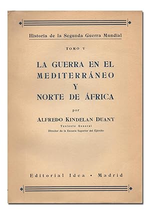 Imagen del vendedor de La guerra en el Mediterrneo y Norte de frica. (Historia de la Segunda Guerra Mundial, Tomo V). a la venta por Librera Berceo (Libros Antiguos)