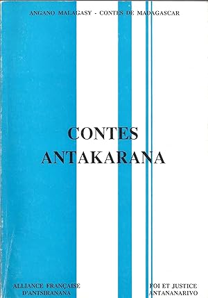 CONTES ANTAKARANA. CONTES DU NORD DE MADAGASCAR, RECUEILLIS, TRADUITS ET PRESENTES PAR LE R.P. MA...