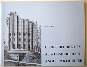 LE DESERT DE RETZ A LA LUMIERE D'UN ANGLE PARTICULIER