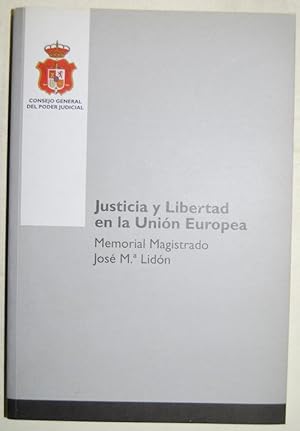 Seller image for JUSTICIA Y LIBERTAD EN LA UNION EUROPEA for sale by Fbula Libros (Librera Jimnez-Bravo)