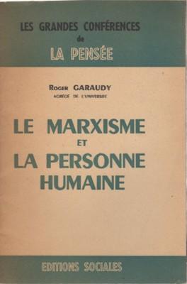 Le Marxisme et la personne humaine. Les grandes conférences de la pensée.