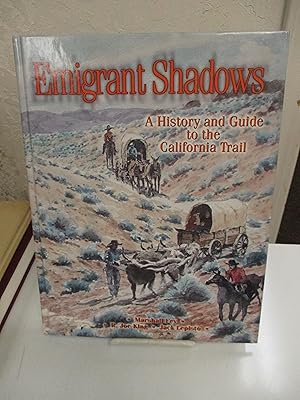 Immagine del venditore per Emigrant Shadows: A History and Guide to the California Trail. venduto da Zephyr Books