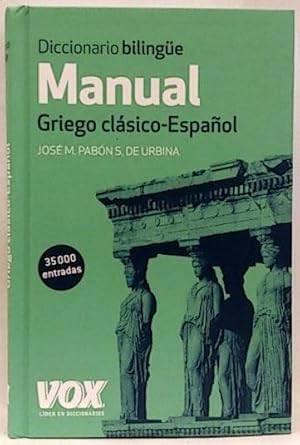 Diccionario Bilingüe Manual Griego Clásico-Español (Vox)