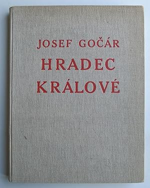 Josef Gocár. Hradec Králové. Text Dr. Zdenek Wirth.