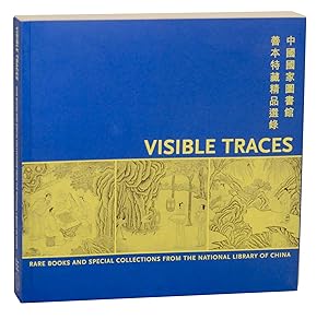 Visible Traces: Rare Books and Special Collections From the National Library of China