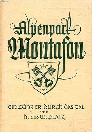 Image du vendeur pour ALPENPARK MONTAFON, EIN FHRER UND KLEINE HEIMATKUNDE DER TALSCHAFT MONTAFON IN VORARLBERG / STERREICH mis en vente par Le-Livre