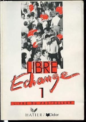 Imagen del vendedor de LIBRE ECHANGE N1 - LIVRE DU PROFESSEUR. a la venta por Le-Livre