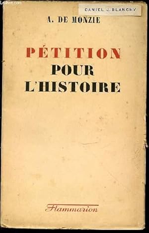 Image du vendeur pour PETITION POUR L'HISTOIRE. mis en vente par Le-Livre
