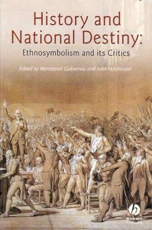 Imagen del vendedor de History And National Destiny: Ethnosymbolism and its Critics a la venta por Goulds Book Arcade, Sydney