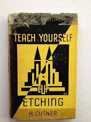 Image du vendeur pour Teach Yourself Etching A Manual for Students, Artists and Collectors mis en vente par Book Souk