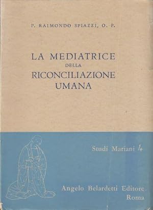 La Mediatrice Della Riconciliazione Umana