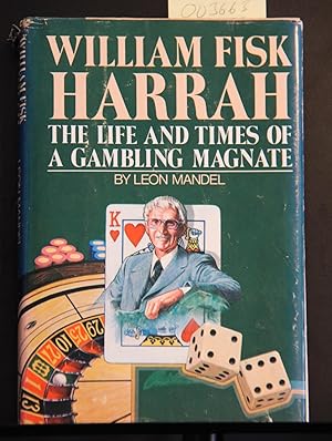 Seller image for William Fisk Harrah: The Life and Time of a Gambling Magnate for sale by Mad Hatter Bookstore