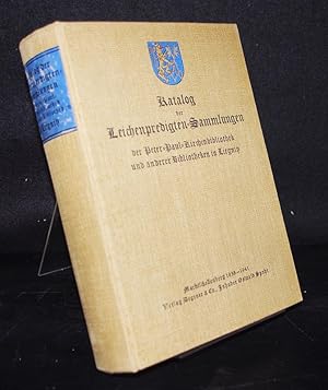 Katalog der Leichenpredigten-Sammlungen der Peter-Paul-Kirchenbibliothek und anderer Bibliotheken...