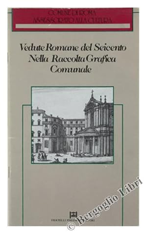 VEDUTE ROMANE DEL SEICENTO NELLA RACCOLTA GRAFICA COMUNALE.: