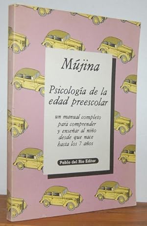 Imagen del vendedor de PSICOLOGA DE LA EDAD PREESCOLAR. Un manual completo para comprender y ensear al nio desde que nace hasta los 7 aos a la venta por EL RINCN ESCRITO