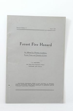 Image du vendeur pour FOREST FIRE HAZARD AS AFFECTED BY WEATHER CONDITIONS, FOREST TYPE, AND DENSITY OF COVER [Research Bulletin 91, April, 1929] mis en vente par Live Oak Booksellers