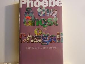 Seller image for Phoebe & the Ghost of Chagall for sale by Horton Colbert