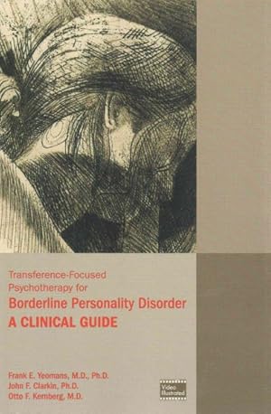 Imagen del vendedor de Transference-Focused Psychotherapy for Borderline Personality Disorder : A Clinical Guide a la venta por GreatBookPrices