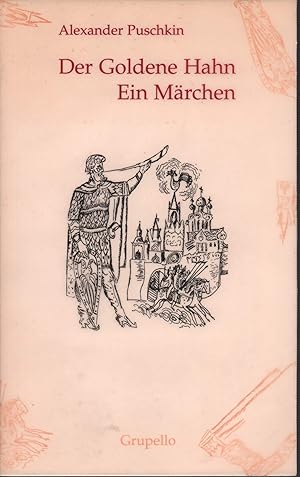 Seller image for Der goldene Hahn. Ein Mrchen. Aus dem Russ. von Alexander Nitzberg. (1. Aufl.). for sale by Antiquariat Reinhold Pabel
