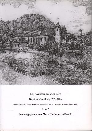 Immagine del venditore per Liber amicorum James Hogg. Kartuserforschung 1970-2006. Internationale Tagung Kartause Aggsbach 28.8.-1.9.2006 Kartause Mauerbach. Band 5. venduto da Antiquariat Reinhold Pabel