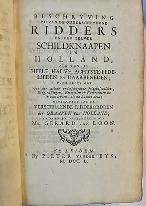 [Dutch History, Ridderschappen] Beschrijving der aloude regeeringwyze (regeeringwijze) van Hollan...